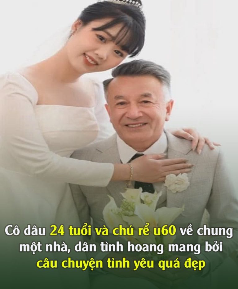 Cô dâu 24 tuổi và chú rể u60 về chung một nhà, dân tình hoang mang bởi câu chuyện tình yêu quá đẹp