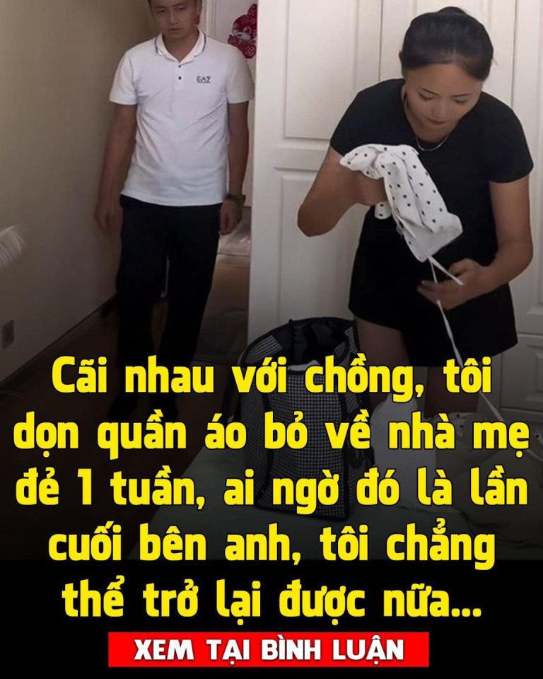 C:ã:i nhau với chồng, tôi dọn quần áo bỏ về nhà mẹ đẻ 1 tuần, ai ngờ đó là lần cuối bên anh, tôi chẳng thể trở lại được nữa