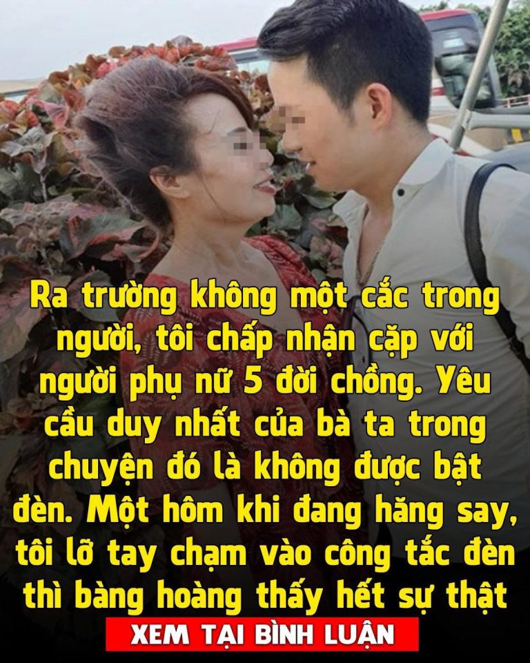 Ra trường không một cắc trong người, tôi chấp nhận cặp với người phụ nữ 5 đời chồng. Yêu cầu duy nhất của bà ta trong chuyện đó là không được bật đèn. Một hôm khi đang h-ăng s-ay, tôi lỡ tay chạm vào công tắc đèn thì bàng hoàng thấy hết sự thật