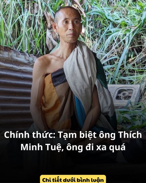 Chính thức: Tạm biệt ông Thích Minh Tuệ, ông đi xa quá