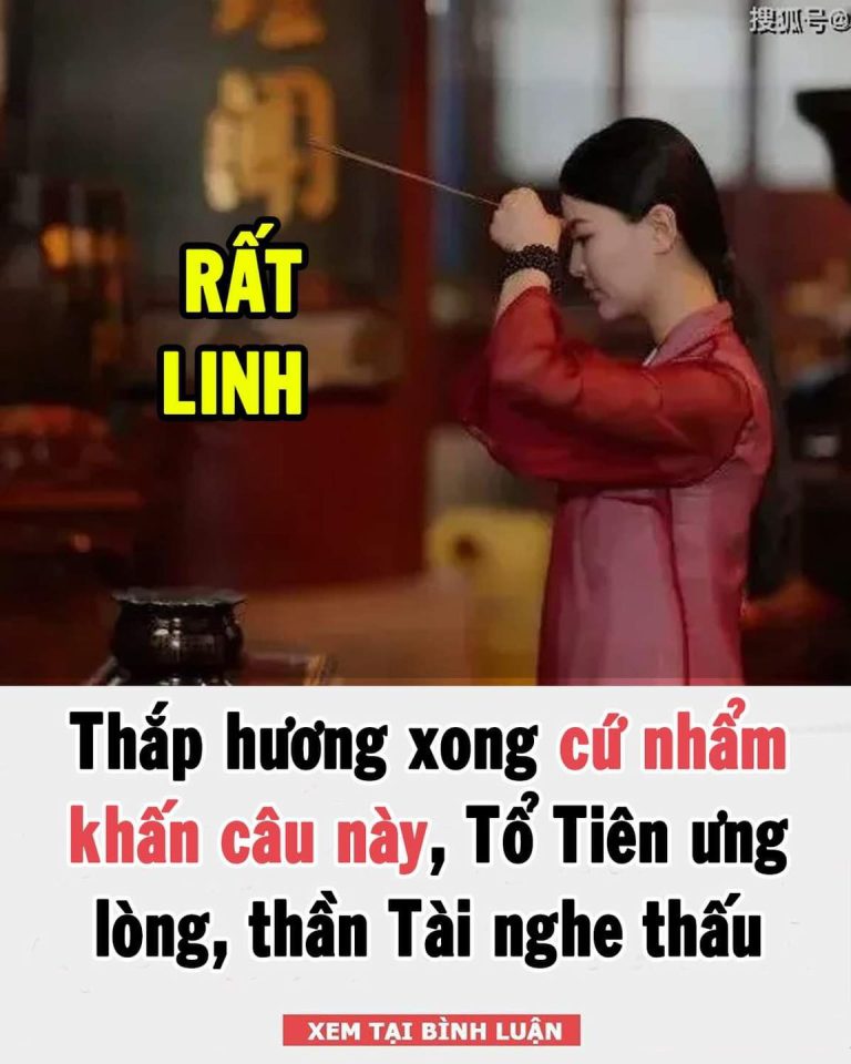 Thắp hương xong cứ nhẩm khấn câu này, Tổ Tiên ưng lòng, thần Tài nghe thấu