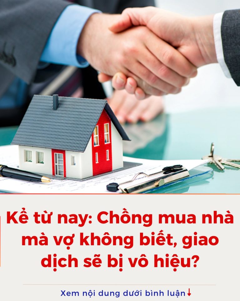 Chồng mua nhà mà vợ không biết, giao dịch sẽ bị vô hiệu?