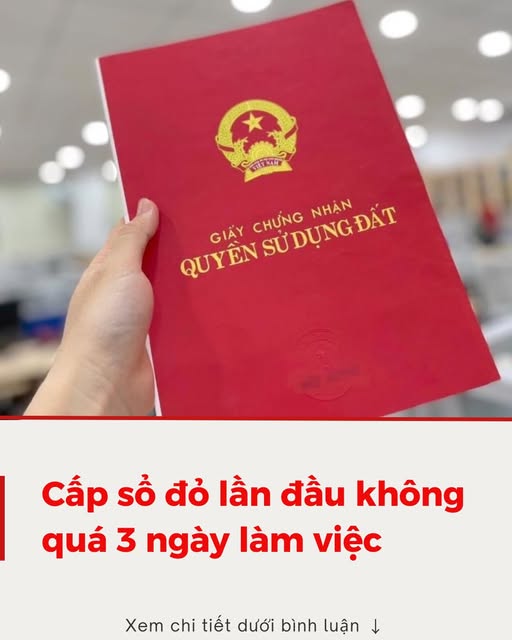 Cấp sổ đỏ lần đầu không quá 3 ngày làm việc