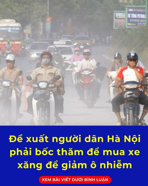 Đề xuất người dân Hà Nội phải bốc thăm để mua xe xăng để giảm ô nhiễm