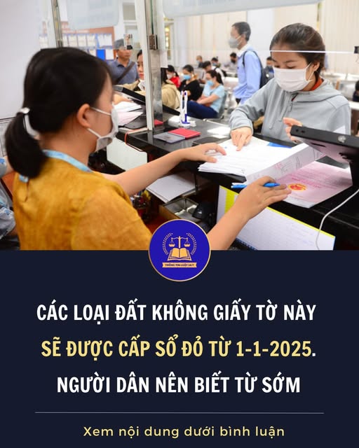 Các loại đất không giấy tờ này sẽ được cấp Sổ đỏ từ 1-1-2025