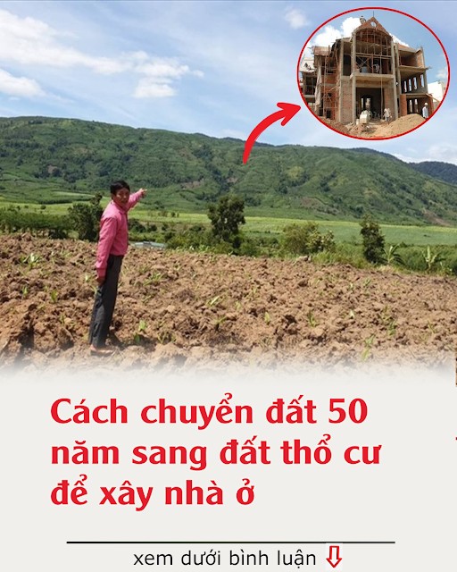 Cách chuyển đất 50 năm sang đất thổ cư để xây nhà ở