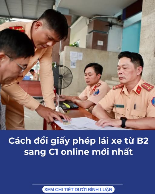 Cách đổi giấy phép lái xe từ B2 sang C1 online mới nhất
