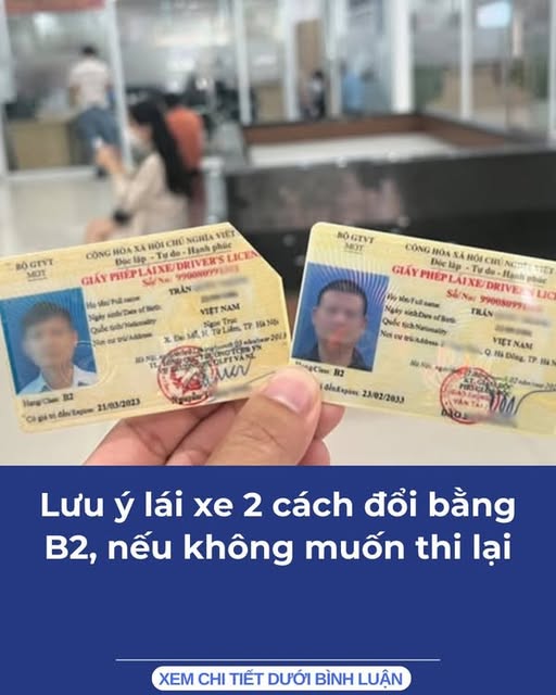 Lưu ý lái xe 2 cách đổi bằng B2, nếu không muốn thi lại