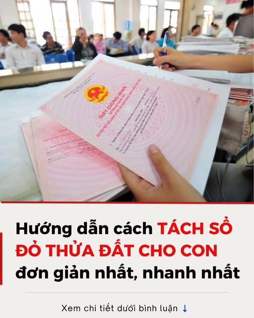 Hướng dẫn cách tách sổ đỏ thửa đất cho con