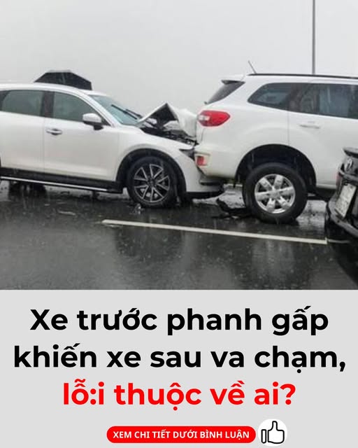Xe trước phanh gấp khiến xe sau va chạm, lỗi thuộc về ai?