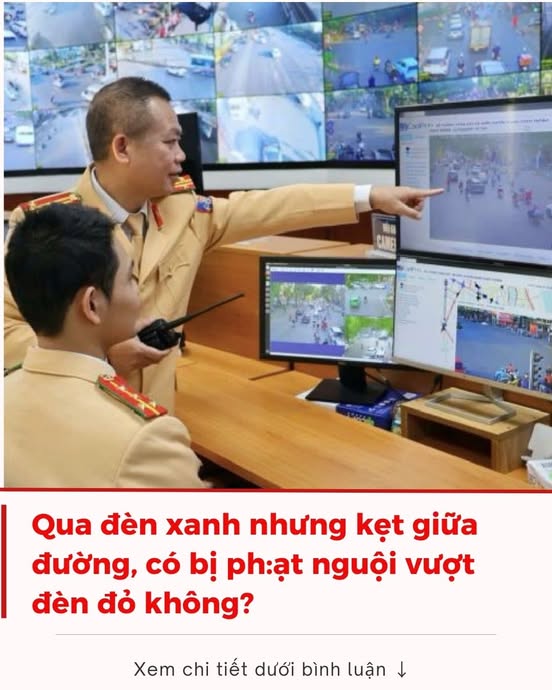 Qua đèn xanh nhưng kẹt giữa đường, có bị ph:ạt nguội vượt đèn đỏ không?