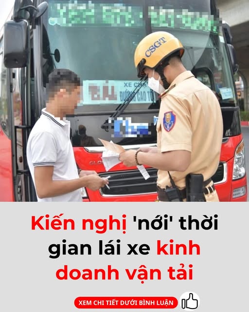 Kiến nghị ‘nới’ thời gian lái xe kinh doanh vận tải