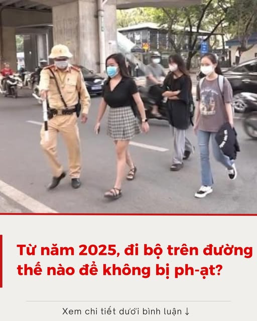 Từ năm 2025, đi bộ trên đường thế nào để không bị phạt?