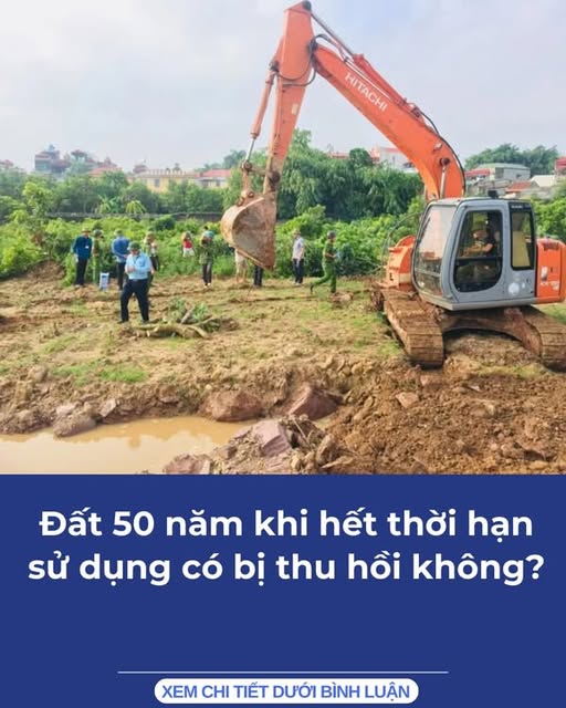 Đất 50 năm khi hết thời hạn sử dụng có bị thu hồi không?