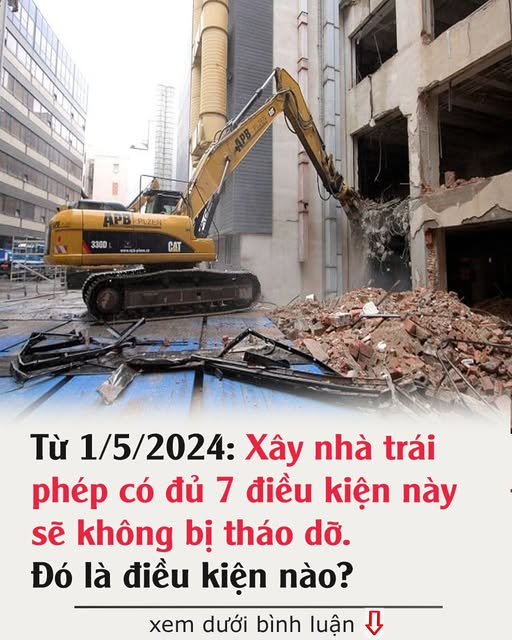 Từ 1/5/2024: Xây nhà trái phép có đủ 7 điều kiện này sẽ không bị tháo dỡ. Đó là điều kiện nào?